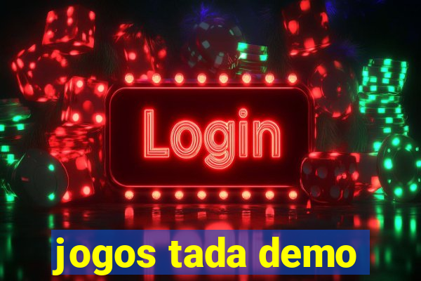 jogos tada demo